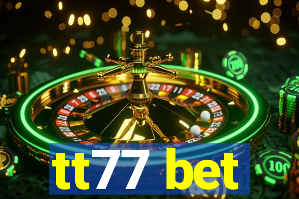 tt77 bet